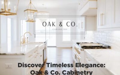 Discover Timeless Elegance: Oak & Co. Cabinetry – Crafting Fine Cabinetry for South Carolina’s Beautiful Homes