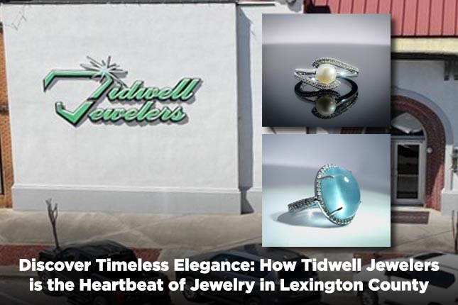 Discover Timeless Elegance: How Tidwell Jewelers is the Heartbeat of Jewelry in Lexington County