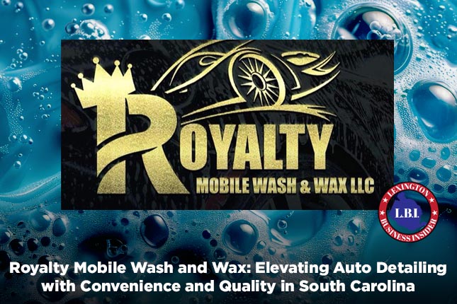 Royalty Mobile Wash and Wax: Elevating Auto Detailing with Convenience and Quality in South Carolina