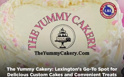 The Yummy Cakery: Lexington’s Go-To Spot for Delicious Custom Cakes and Convenient Treats