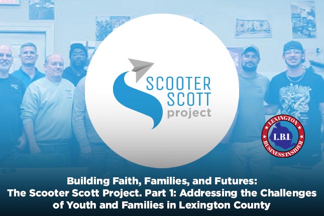 Building Faith, Families, and Futures: The Scooter Scott Project. Part 1: Addressing the Challenges of Youth and Families in Lexington County