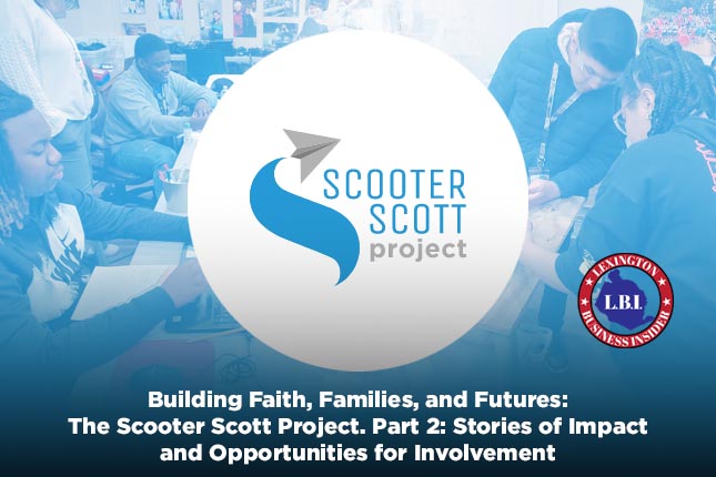 Building Faith, Families, and Futures: The Scooter Scott Project. Part 2: Stories of Impact and Opportunities for Involvement