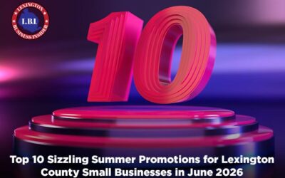 Top 10 Sizzling Summer Promotions for Lexington County Small Businesses in June 2026