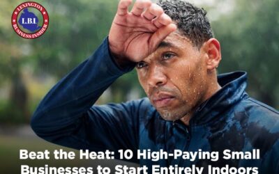Beat the Heat: 10 High-Paying Small Businesses to Start Entirely Indoors