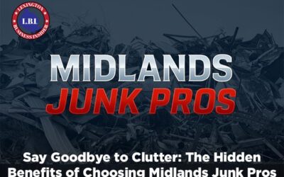 Say Goodbye to Clutter: The Hidden Benefits of Choosing Midlands Junk Pros