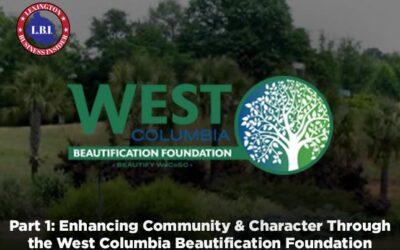 Part 1: Enhancing Community & Character Through the West Columbia Beautification Foundation