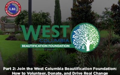 Part 2: Join the West Columbia Beautification Foundation: How to Volunteer, Donate, and Drive Real Change
